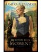 Beyond This Moment - 9780764203909-thumb
