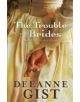 The Trouble with Brides - 9780764208935-thumb
