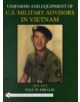 Uniforms and Equipment of U.S. Military Advisors in Vietnam: 1957-1972 - 9780764311833-thumb