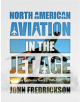North American Aviation in the Jet Age: The California Years, 1945-1997 - 9780764358746-thumb