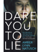 Dare You to Lie - 9780765397683-thumb