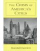 The Crisis of America's Cities: Solutions for the Future, Lessons from the Past - 9780765603029-thumb