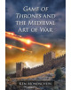 Game of Thrones and the Medieval Art of War - 9780786499700-thumb