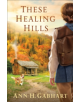 These Healing Hills - 9780800723637-thumb