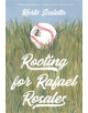 Rooting for Rafael Rosales - 9780807567449-thumb