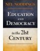 Education and Democracy in the 21st Century - 9780807753965-thumb