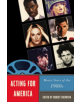 Acting for America - 9780813547596-thumb
