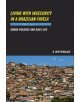 Living with Insecurity in a Brazilian Favela - 9780813565439-thumb