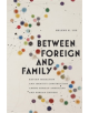 Between Foreign and Family - 9780813586137-thumb
