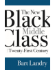 The New Black Middle Class in the Twenty-First Century - 9780813593968-thumb