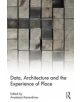 Data, Architecture and the Experience of Place - 9780815352464-thumb