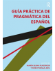 Guia practica de pragmatica del espanol - 9780815357728-thumb