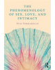 The Phenomenology of Sex, Love, and Intimacy - 9780815358107-thumb