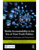 Media Accountability in the Era of Post-Truth Politics - 9780815361671-thumb