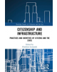 Citizenship and Infrastructure - 9780815385974-thumb