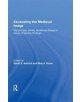 Excavating the Medieval Image - 9780815388951-thumb