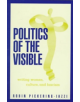 Politics Of The Visible - 9780816629237-thumb