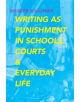 Writing as Punishment in Schools, Courts, and Everyday Life - 9780817359553-thumb