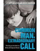 Common Man, Extraordinary Call - 9780825445453-thumb