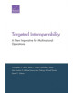 Targeted Interoperability - 9780833098733-thumb