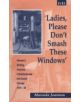 Ladies, Please Don't Smash These Windows - 9780854969098-thumb