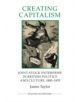 Creating Capitalism - Joint-Stock Enterprise in British Politics and Culture, 1800-1870 - 9780861933235-thumb