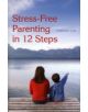 Stress-Free Parenting in 12 Steps - 9780863157622-thumb