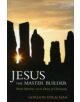 Jesus the Master Builder - 9780863157868-thumb