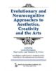 Evolutionary and Neurocognitive Approaches to Aesthetics, Creativity and the Arts - 9780895033062-thumb