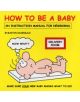 How to be a Baby - 9780955050077-thumb