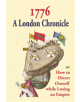 1776: A London Chronicle, or How to Divert Oneself while Losing an Empire - 9780956204615-thumb
