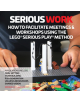 How to Facilitate Meetings & Workshops Using the Lego Serious Play Method - 9780995664708-thumb