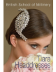 The British School of Millinery Tiara Headdresses - 9780995787209-thumb