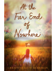 At the Far End of Nowhere - 9780998701288-thumb