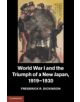 World War I and the Triumph of a New Japan, 1919-1930 - 9781107037700-thumb
