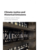 Climate Justice and Historical Emissions - 9781107069534-thumb