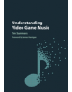 Understanding Video Game Music - 9781107116870-thumb