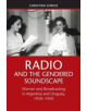 Radio and the Gendered Soundscape - 9781107438828-thumb