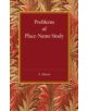 Problems of Place-Name Study - 9781107455634-thumb