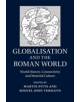Globalisation and the Roman World - 9781107619005-thumb
