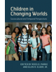 Children in Changing Worlds - 9781108417105-thumb