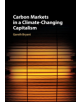 Carbon Markets in a Climate-Changing Capitalism - 9781108421737-thumb