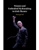 Women and Embodied Mythmaking in Irish Theatre - 9781108485333-thumb