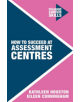 How to Succeed at Assessment Centres - 9781137469311-thumb