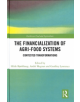 The Financialization of Agri-Food Systems - 9781138068513-thumb