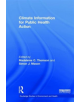 Climate Information for Public Health Action - 9781138069633-thumb