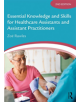 Essential Knowledge and Skills for Healthcare Assistants and Assistant Practitioners - 9781138093560-thumb