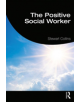 The Positive Social Worker - 9781138300255-thumb