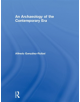 An Archaeology of the Contemporary Era - 9781138338432-thumb
