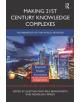 Making 21st Century Knowledge Complexes - 9781138339668-thumb